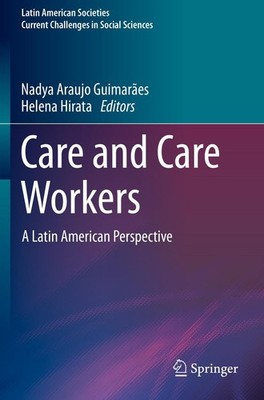 Care and Care Workers Nadya Araujo Guimarães
