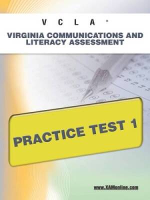 VCLA Virginia Communication and Literacy Assessment Practice Test 1 - GOOD