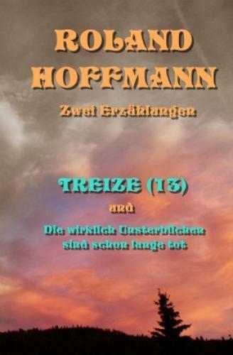 Thumbnail - Zwei Erzählungen Treize Und Die Wirklich Unsterblichen Sind Schon