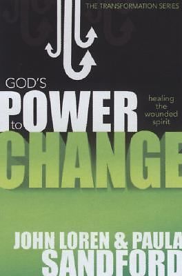 God's Power To Change: Healing the Wounded Spirit (Transformation) by Sandford,