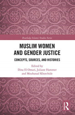 Muslim Women and Gender Justice: Concepts, Sources, and -  NEW Dina El Omari,  2