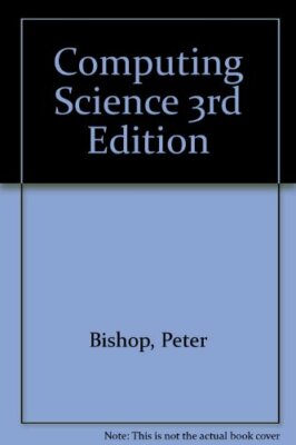 Computing Science By Peter Bishop. 9780174481805