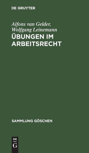 Alfons Van Gelder Wolfgang Leinemann Übungen Im Arbeitsrecht (Hardback)