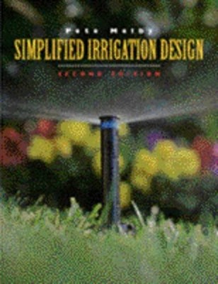 Simplified Irrigation Design: Professional Designer and Installer Version Me...