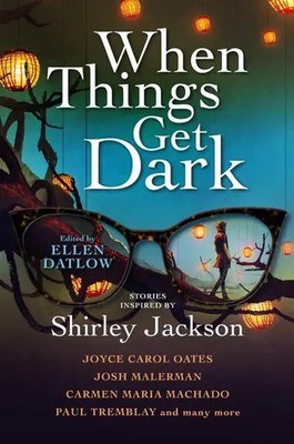 When Things Get Dark | Stories Inspired by Shirley Jackson | Oates (u. a.)