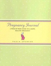 Pregnancy Journal: A Week-by-Week Guide to a Happy, Healthy Pregnanc - VERY GOOD