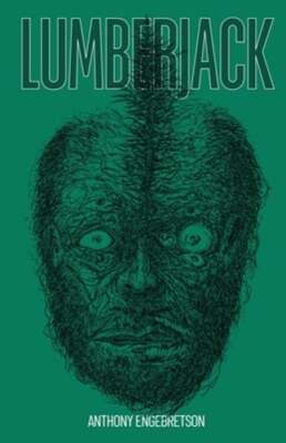 Lumberjack by Anthony Engebretson: New