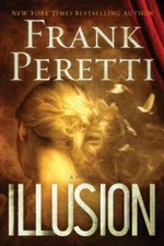 Illusion: A Novel - Hardcover By Peretti, Frank - VERY GOOD