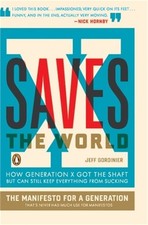 X Saves the World: How Generation X Got the Shaft But Can Still Keep Everything