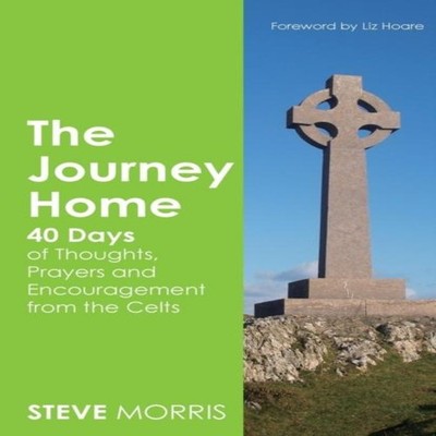 The Journey Home Steve Morris Paperback Authentic Media Ltd Media