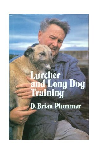 Lurcher and Long Dog Training by Plummer, David Brian ...