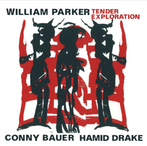William Parker/Conny Bauer/Hamid Drake Tender Exploration (CD) Album