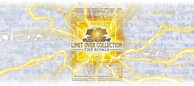 Yu-Gi-Oh! Limit Over Collection THE RIVALS SPECIAL PACK Vol.2