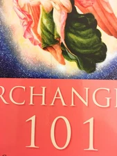 Archangels 101: How to Connect Closely With Archangels Michael, Raphael, Gab...