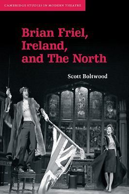 Brian Friel, Ireland, and The North Boltwood Paperback 9780521121804