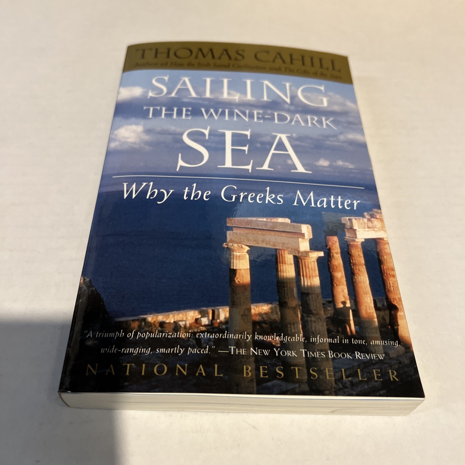 The Hinges of History Ser. Sailing the WineDark Sea Why the Greeks
