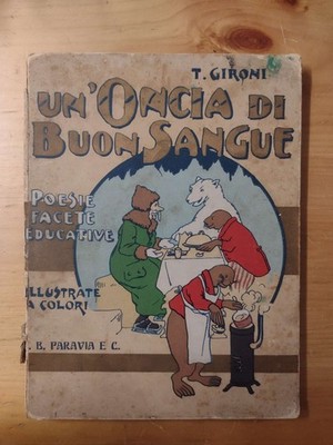 Eine Unze gutes Blut: Illustrierte pädagogische Facettengedichte - T. Gironi (1908)