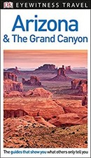 DK Eyewitness Arizona and the Grand Canyon Paperback DK Eyewitnes