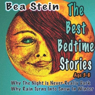 The Best Bedtime Stories Why The Night is Never Really  -  NEW BEA. STEIN 2022-1
