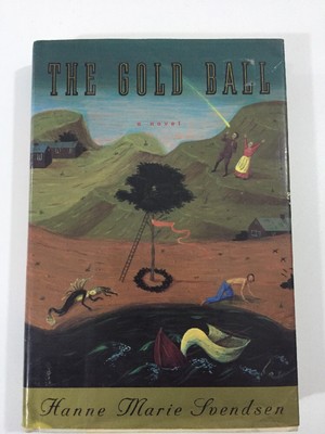 The Gold Ball - Hanne Marie Svendsen (Hardcover, Dust Jacket, 1989 1st Edition)