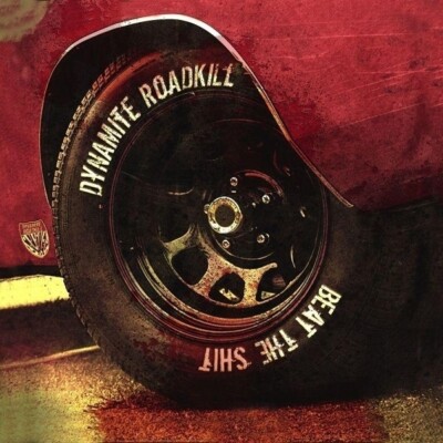 DYNAMITE ROADKILL - Beat The Shit CD