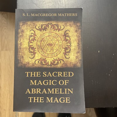The Sacred Magic Of Abramelin The Mage