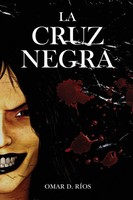 La Cruz Negra Omar Rios Taschenbuch Kartoniert / Broschiert Spanisch 2021