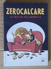 ZEROCALCARE - THE PROPHECY OF THE ARMADILLO - first edition October 2011