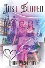 Just Eloped by Westerly, Lark [Paperback] NEUF