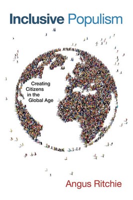 Inclusive Populism Creating Citizens in the Global Age Angus Ritchie Taschenbuch