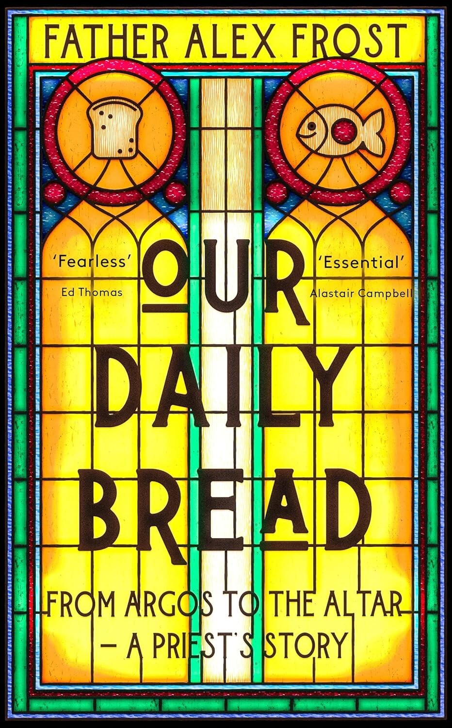Our Daily Bread: From Argos to the Altar – a Priest's Story Hardcover Book