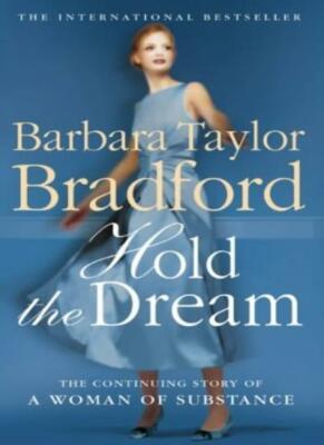 Hold the Dream By Barbara Taylor Bradford. 9780586058497