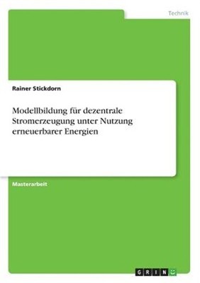 Modellbildung f�r dezentrale Stromerzeugung unter Nutzung erneuerbarer Energien