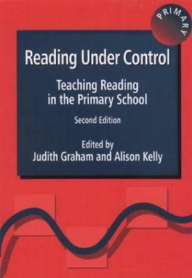 Reading under Control : Teaching Reading in the Primary School Pa
