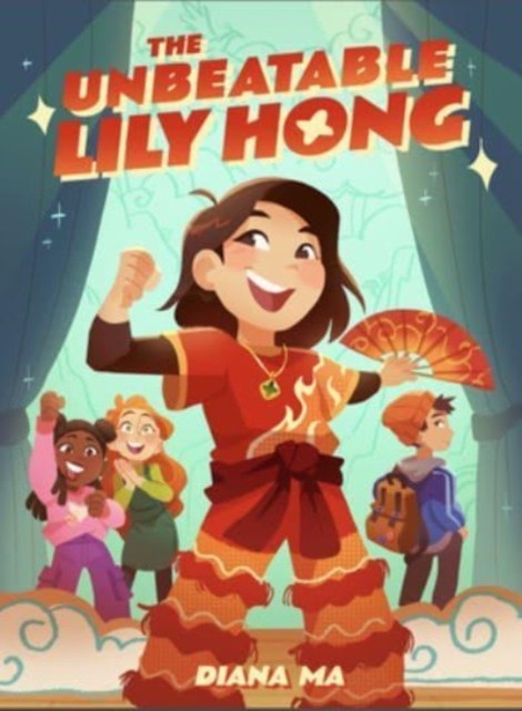 The Unbeatable Lily Hong by Diana Ma HARDBACK 9780358617235
