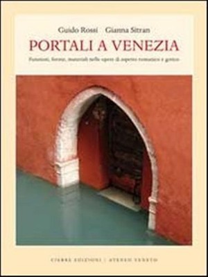 Portale in Venedig. Ediz. illustriert - Rossi Guido, Sitran Gianna