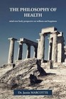 The Philosophy of Health: Mind Over Body Perspective on Wellness and Happiness by Dr Justin Marcotte (Paperback / softback, 2015)