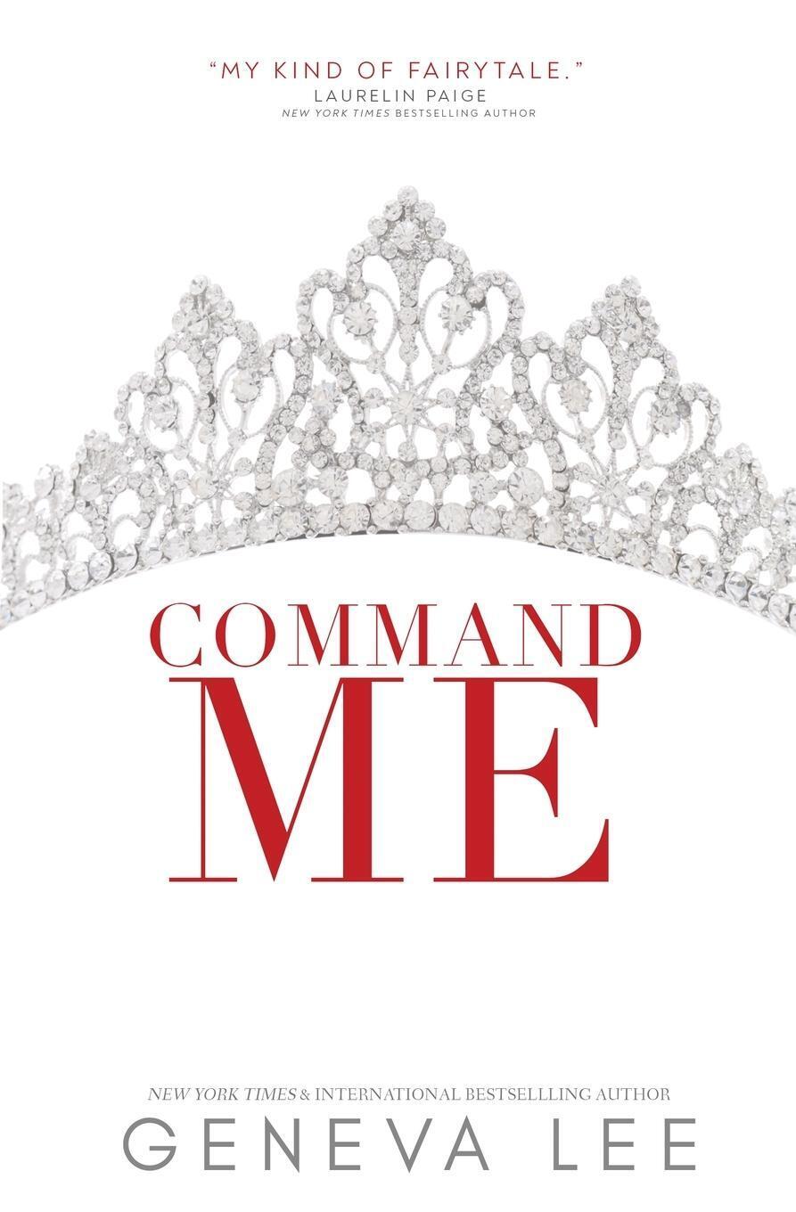 Thumbnail - Command Me | Geneva Lee | Taschenbuch | Royals Saga | Paperback |