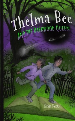 Thelma Bee and the Darkwood Queen | Erin McGhee Petti | Taschenbuch | Englisch