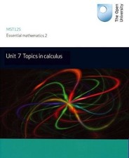 Topics in calculus: Unit 7: MST125, Open University Course Team, Good Book