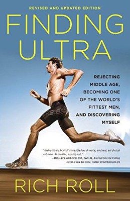 Finding Ultra, überarbeitete und aktualisierte Ausgabe: Rejecting Middle... - Rich Roll