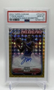 2024 Topps Chrome Tyrese Maxey Autograph Gold Geometric /50 PSA 10