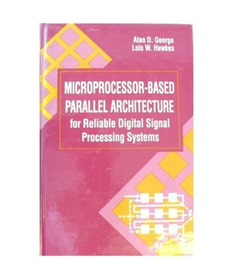 Microprocessor-Based Parallel Architecture for Reliable Digital Signal Processin