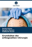 GrundsäTze Der Orthognathen Chirurgie Sachin Kumar (U. A.) Taschenbuch 128 S.