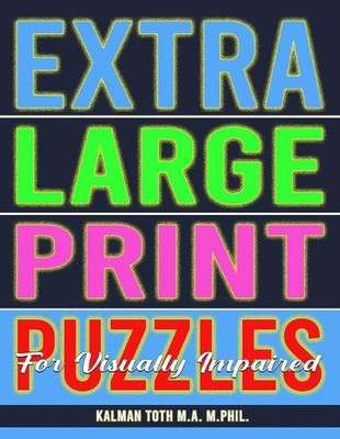 Kalman Toth M a M Phi Extra Large Print Puzzles for Visually Impaire (Paperback)
