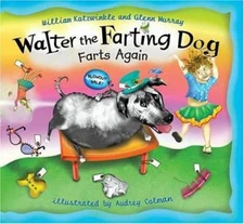 Walter the Farting Dog Farts Again by William Kotzwinkle, Glenn Murray, Audrey