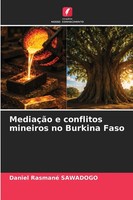 Daniel Rasmané Sawadogo | MediaçãO E Conflitos Mineiros No Burkina Faso | Buch