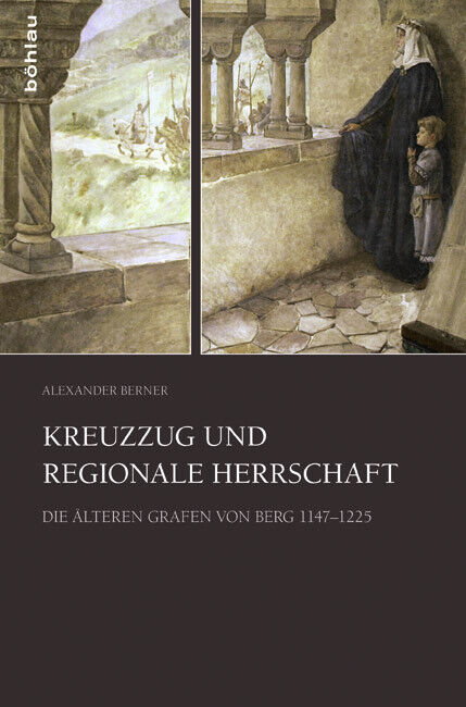 Alexander Berner / Kreuzzug und regionale Herrschaft - Alexander Berner