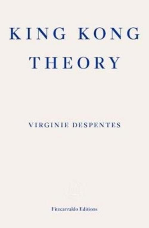 Thumbnail - Despentes Virginie. King Kong Theory. Taschenbuch