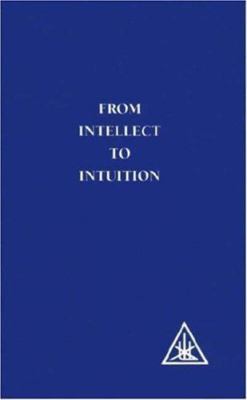 From Intellect to Intuition, Paperback by Bailey, Alice A., Brand New, Free P...